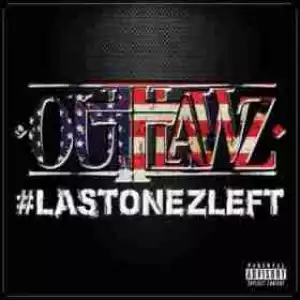 Last Onez Left BY Outlawz